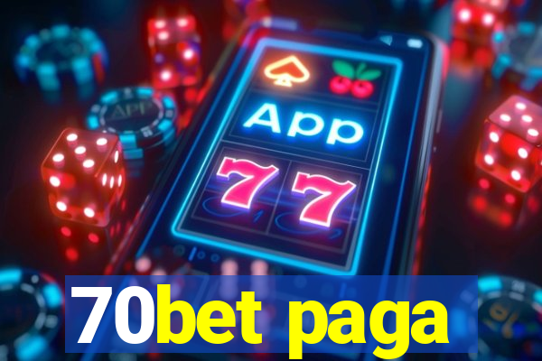 70bet paga